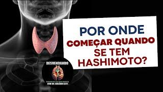 Por onde começar quando se tem Hashimoto?