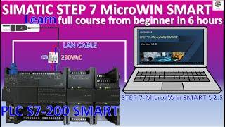 Learn SIMATIC STEP7 MicroWin SMART full course from beginner in 6 hours step by step