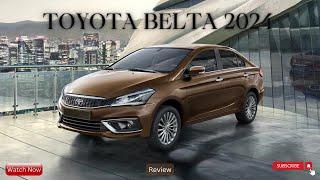 Toyota Belta 2024 Review | Toyota Latest Car Review