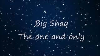 Big shaq Mans Not Hot  (  lyrics UNL )
