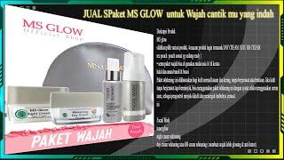 JUAL SPaket MS GLOW  untuk Wajah cantik mu yang indah