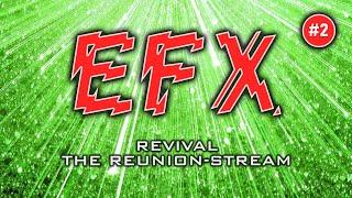 EFX Revival - The Reunion (2nd - 2,5 Hours) - Mellow-D, Martink, Yanny