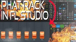 How to make a Phat Rack in Fl Studio