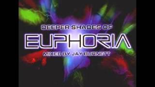 Deeper Shades of Euphoria Mixed by Jay Burnett