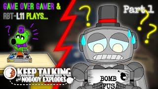 Game Over Gamer & RBT-L11 plays Keep Talking and Nobody Explodes #1 (ft. @GameOverGamerOfficial )