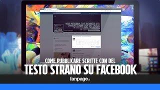 Come pubblicare scritte con testi strani su Facebook