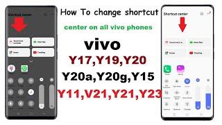 shortcut center change any vivo Device | Y15,Y21,Y20,Y11 | change shortcut center on all vivo phones