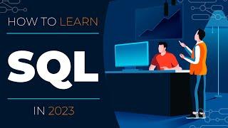 How To Learn SQL In 2023