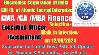 Electronics Corporation of India Ltd Recruitment 2024 Executive Officer(A) CMA CA MBA Finance #yt