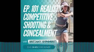 She Shield - 101: Reboot Brittany (@9mmBrit) on Realistic Competitive Shooting and Concealed Carry