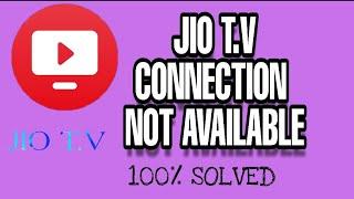 How to fix JIo TV connection not available Problem Solved 2023