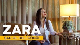 Zara - Şad Ol Deli Gönül