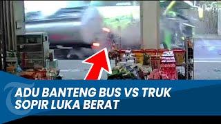 DETIK-DETIK Laka Adu Banteng Bus Vs Truk Tangki di Banyumas, Sopir Luka Berat