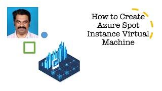 Azure EP:1 How to create Azure Spot Instance Virtual Machine