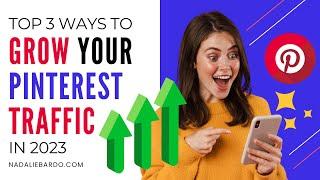 3 Ways to Grow Your Pinterest Traffic in 2023 (Increase Pinterest Traffic)