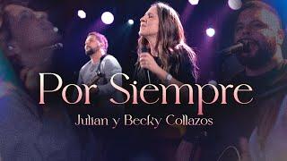 Por Siempre / Julian & Becky Collazos