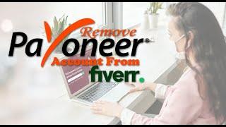 How to remove payoneer account from fiverr 2023 || Remove  Payoneer account || FSD Academy