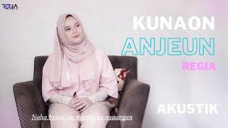 KUNAON ANJEUN REGIA #kunaonanjeun #akustikcover  #bandungmusic #gasentrapajampangan #regiamusic