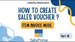 #18 How to Create Sales Voucher in item Invoice Mode in Tally Prime |Complete Guide for Beginners