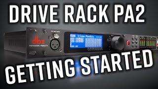 DriveRack PA2 - Getting Started