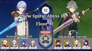 C0 Kamisato Ayato VapoSwirl & C0 Alhaitham Spread | New Spiral Abyss 4.2 Floor 12 | Genshin Impact