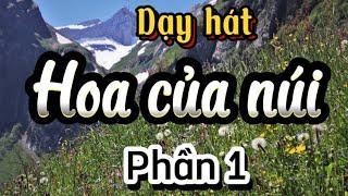 Hoa của núi. Dạy hát Phần 1. GV Thu Hà