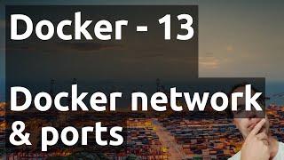 Docker network : bridge & ports #docker 13