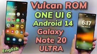 The Vulcan ROM ONE UI 6 A14 ON Note 20 Ultra English