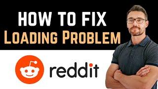  How To Fix Reddit App Loading Problem (Install and Uninstall)