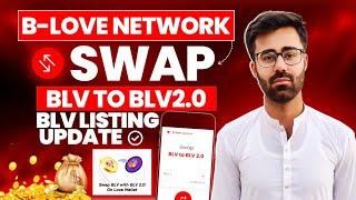 How To Swap BLV Tokens With BLV 2.0 || B-Love Network Listing Update || B-Love Network New Update