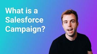 What is a Salesforce Campaign