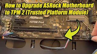 How to Upgrade ASRock Motherboard to TPM 2.0 (Trusted Platform Module) For Windows 11 Compatibility