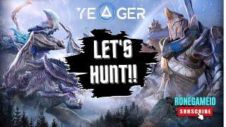 Hunting Time!! - Yeager "Hunter Legend"