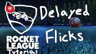 Delayed Flicks | Rocket League Tutorial