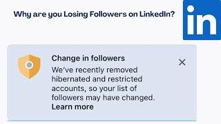 Why are you Losing Followers on LinkedIn?/ LinkedIn removed hibernated and restricted account