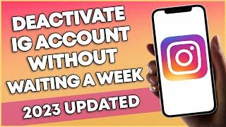 How To Deactivate Instagram Account Without Waiting A Week (2023 UPDATE)