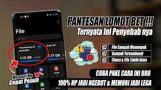  Penyebab Hp Lemot dan Cara Menghapus File Sampah Tersembunyi Di Semua HP Android Terbaru 2024