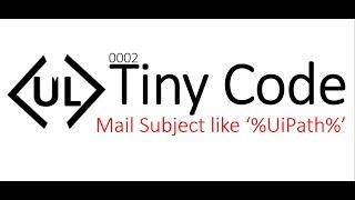 Tiny Code 0002- Filter Outlook Mails based on Filter property in UiPath