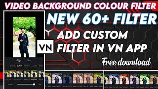 How To Add Custom Filters in VN App|Vn video editor|VN Filters Free Download|Vn Filter|Mithi Edits