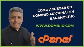  Como Agregar DOMINIOS Adicionales En CPANEL De Banahosting más Certificado SSL Gratis 