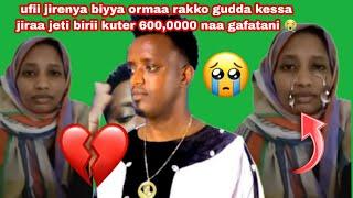 #ufii jirenyaa biyya ormaa rakko gudda kesssa jiraa jeti birii Ethiopia 600,0000 naa gafatani 