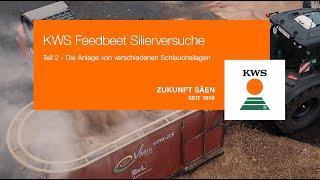 KWS Feedbeet Silierversuche I Teil 2: Die Anlage von verschiedenen Schlauchsilagen