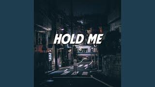 Hold Me