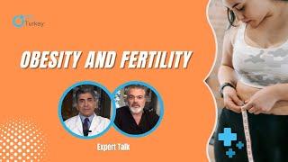 Obesity and Fertility | IVF TURKEY