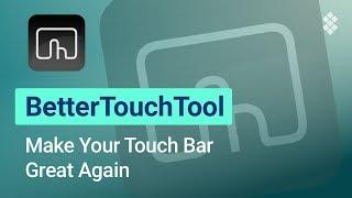 Customizes your Touch Bar with BetterTouchTool | SETAPP