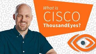 Introduction to ThousandEyes | Cisco CCNP ENNA 300-445