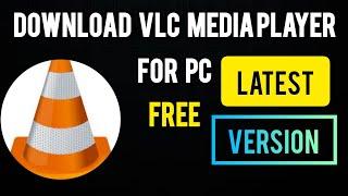 Download VLC MEDIA PLAYER in pc free latest version for windows 7