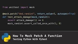 How To Mock Patch A Function (Testing Python With Pytest)