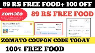 89 rs free food+ 100 off || zomato coupon code today || Zomato free food