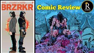 BRZRKR #3 Comic Review [ Keanu Reeves Goes H.A.M! ] Rated Comics